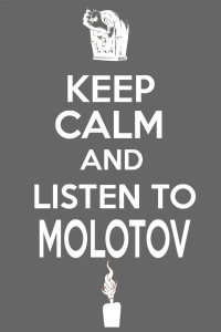 Keep Calm and listen to Molotov