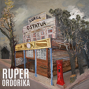 HIRUKORTXEA: Ruper Ordorika gurean