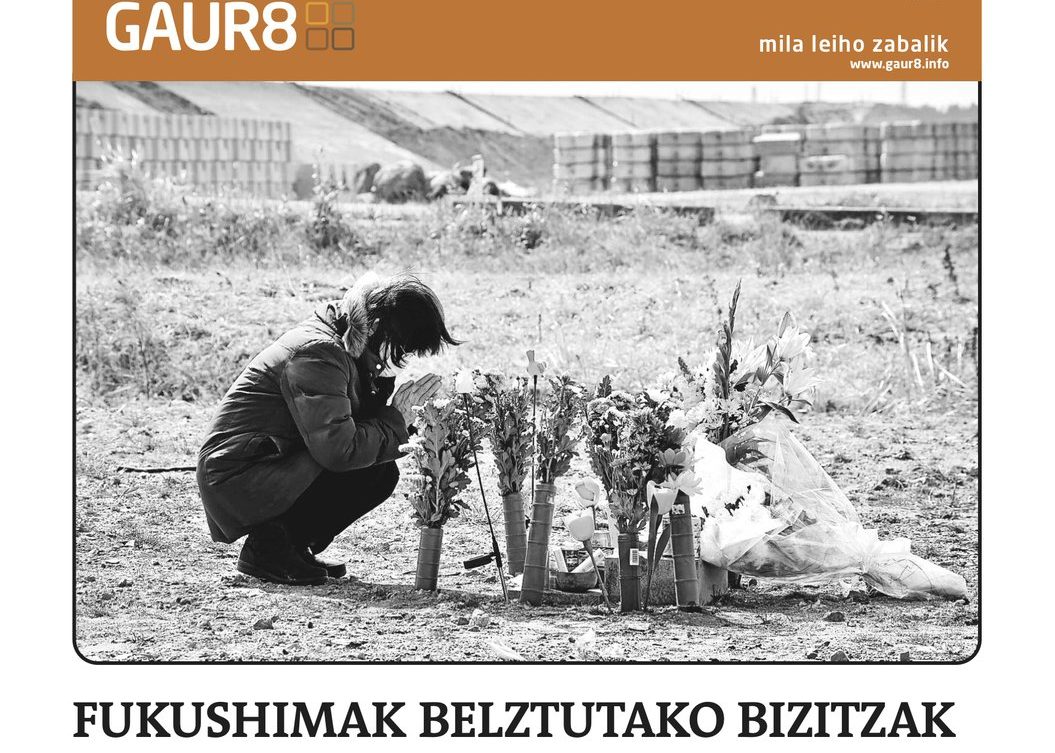 Biharko ‘Gaur8’: Fukushimako mito berria, alokairuaren hausnarketa eta Ainhoa Azurmendi