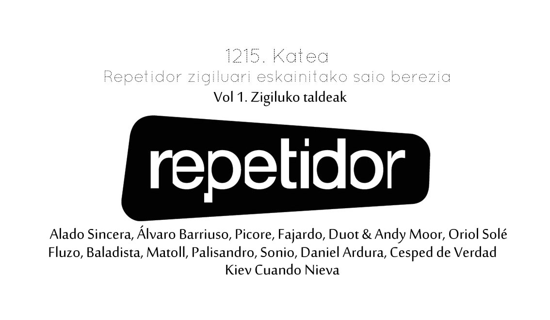 1215. Katea – Repetidor Disc Vol. 1 (Zigiluko musika)