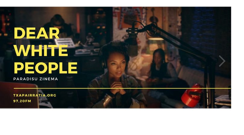 Paradisu zinema #53 Dear White People