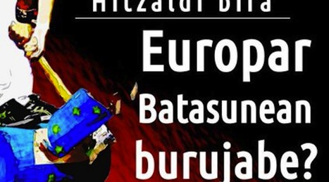 “Euskal Herrian burujabetzaren aldeko prozesu bat ireki nahi baldin bada, ezin izango da Europar Batasunaren baitan egin”