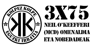 KOLPEZ KOLPE – 3×75 Neil O’Keefferi (MCD) omenaldia eta nobedadeak