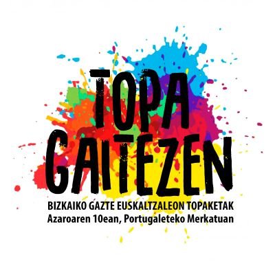 “Topa gaitezen”, Bizkaiko Gazte Euskaltzaleen Topaketak egingo dituzte azaroaren 10ean