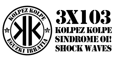 KOLPEZ KOLPE – 3×103 – Sindrome Oi!, Shock Waves
