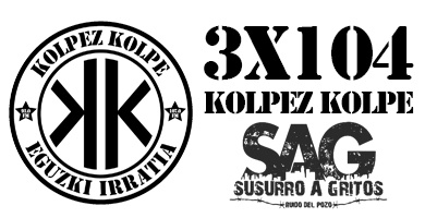 KOLPEZ KOLPE – 3×104 – Susurro A Gritos