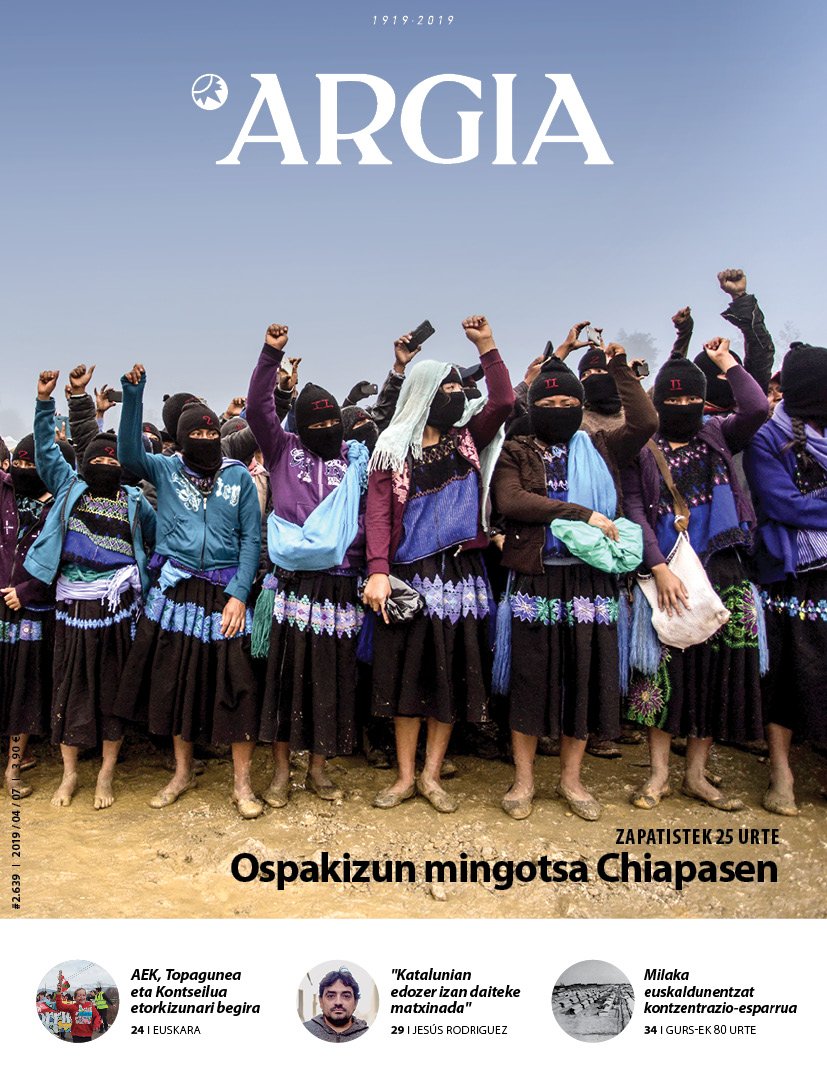 ARGIA AURRERAPENA | Zapatisten 25. urteurren ospakizuna, Jesús Rodriguez La Directako kazetaria, eta Hedoi Etxarte faxismoaz