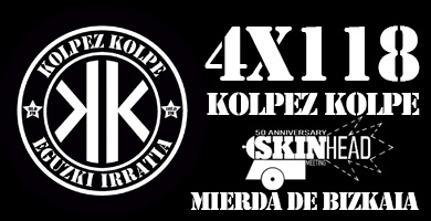 KOLPEZ KOLPE – 4×118 – Skinhead Meeting eta Mierda de Bizkaia