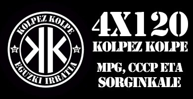 KOLPEZ KOLPE – 4×120 – MPG, CCCP ETA SORGINKALE