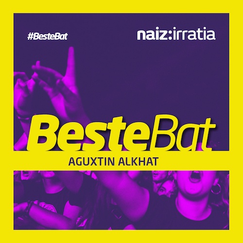 BESTE BAT: Aguxtin Alkhat x 1