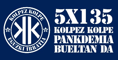 KOLPEZ KOLPE – 5×135 – Pankdemia, bueltan da