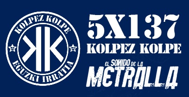 KOLPEZ KOLPE – 5×137 – El Sonido de la Metralla