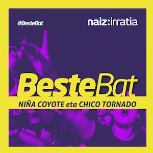 BESTE BAT: Niña Coyote eta Chico Tornado x 3