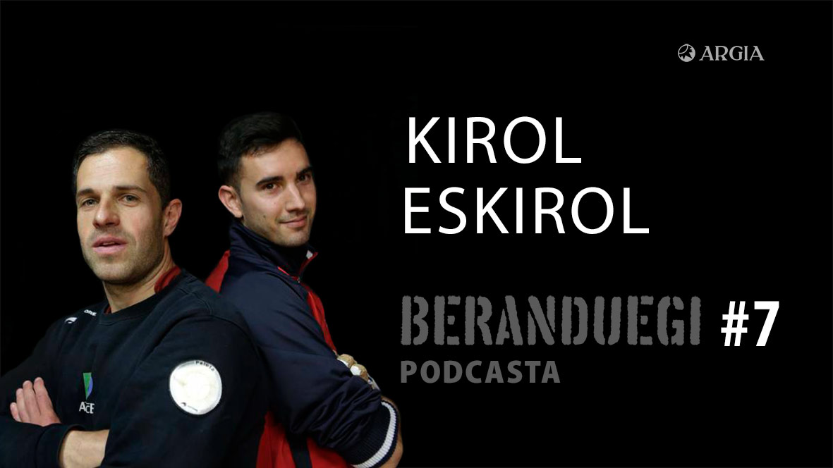 Beranduegi 7: Kirol eskirol