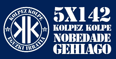 KOLPEZ KOLPE – 5×142 – Nobedade gehiago