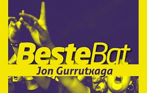 BESTE BAT: Jon Gurrutxaga x 1