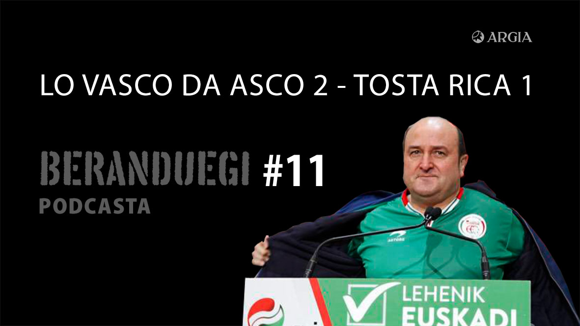 Beranduegi 11: Lo vasco da asco 2 – Tosta Rica 1