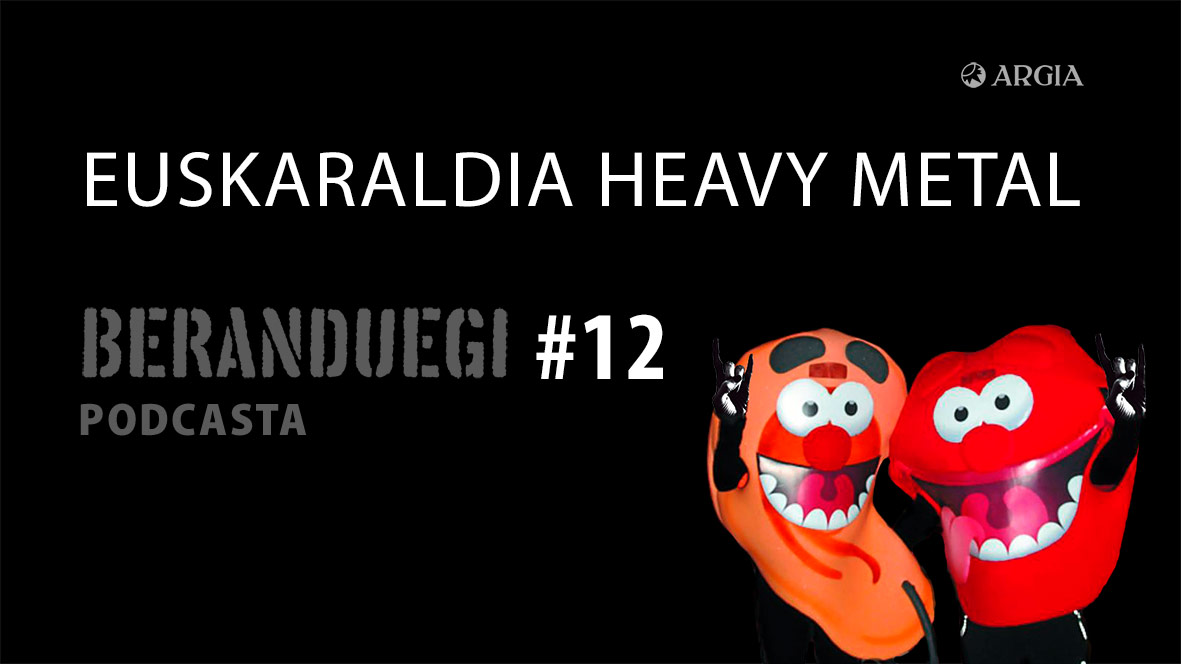 Beranduegi 12: Euskaraldia heavy metal