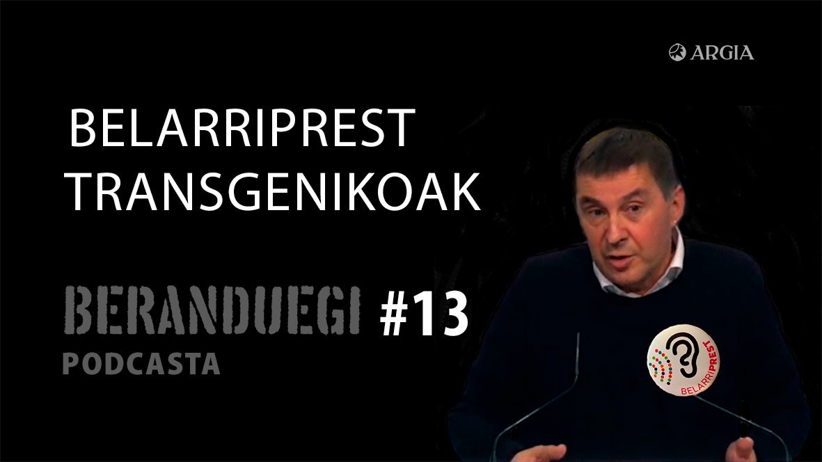 Beranduegi 13: Belarriprest transgenikoak