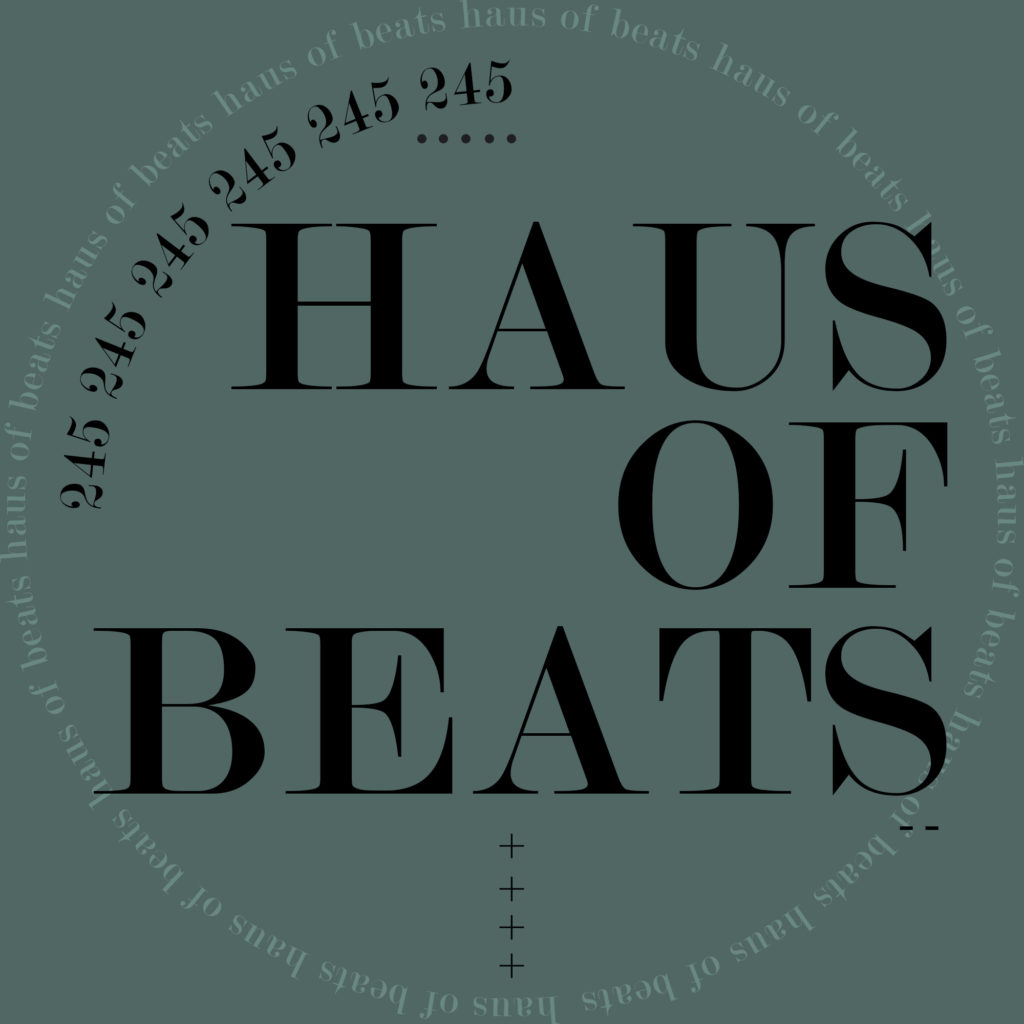 HAUS OF BEATS 245