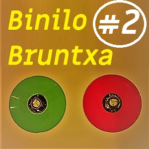 Binilo Bruntxa #2 : Tom Verlaine « The Wonder » (-A- aldea) + 2. Bruntxa + Etxola (?)