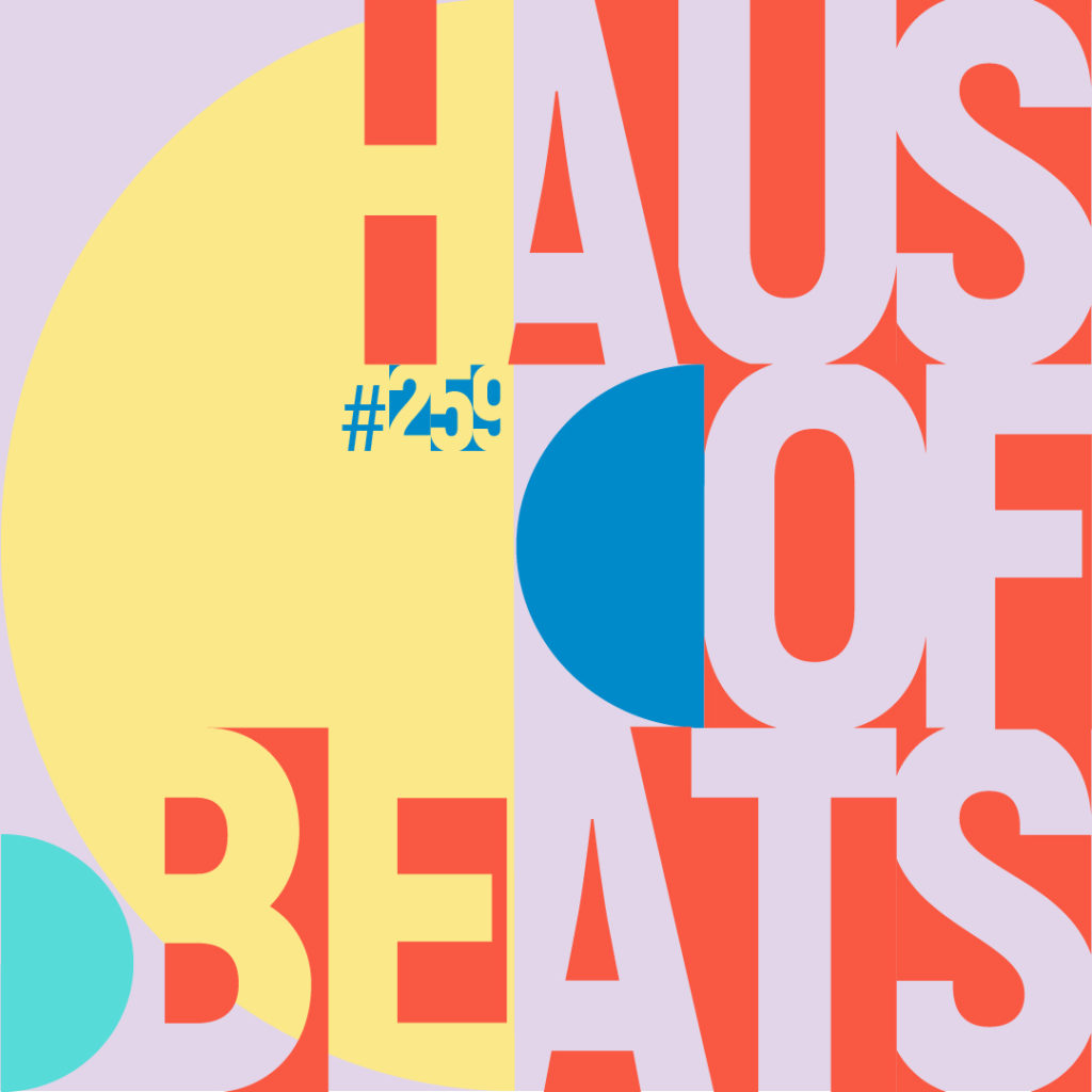 HAUS OF BEATS 259