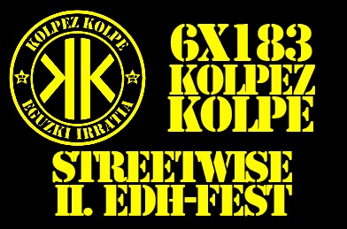 6X183 Kolpez Kolpe – Streetwise eta II. EDH-Fest