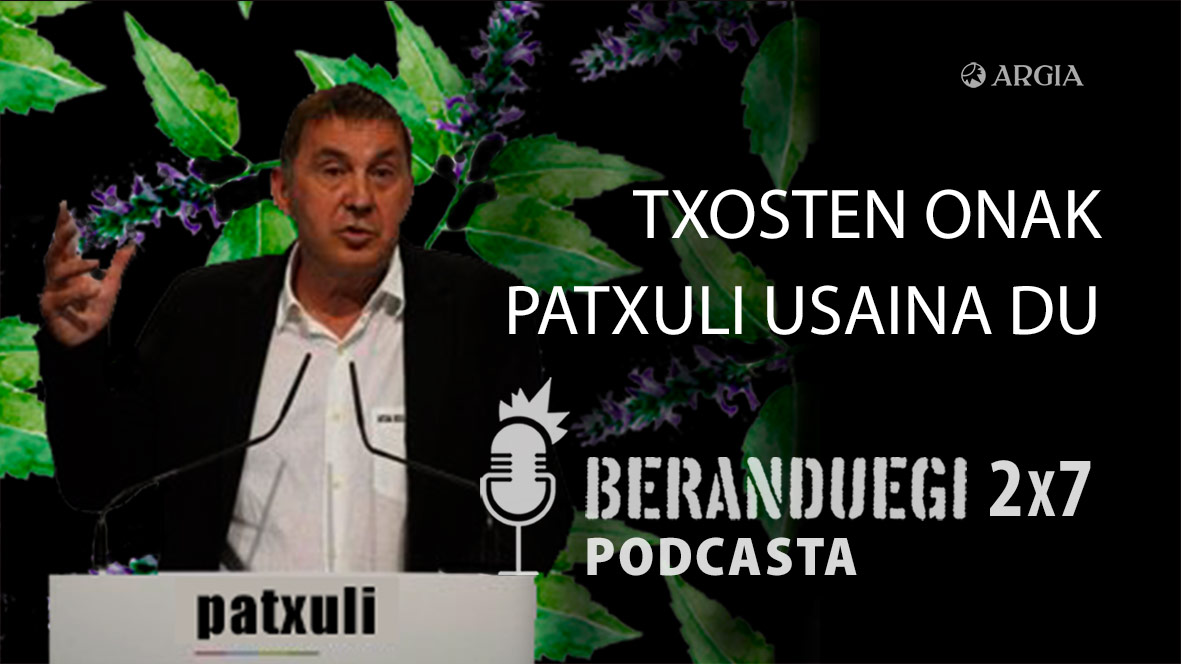 Beranduegi 2×7: Txosten onak patxuli usaina du