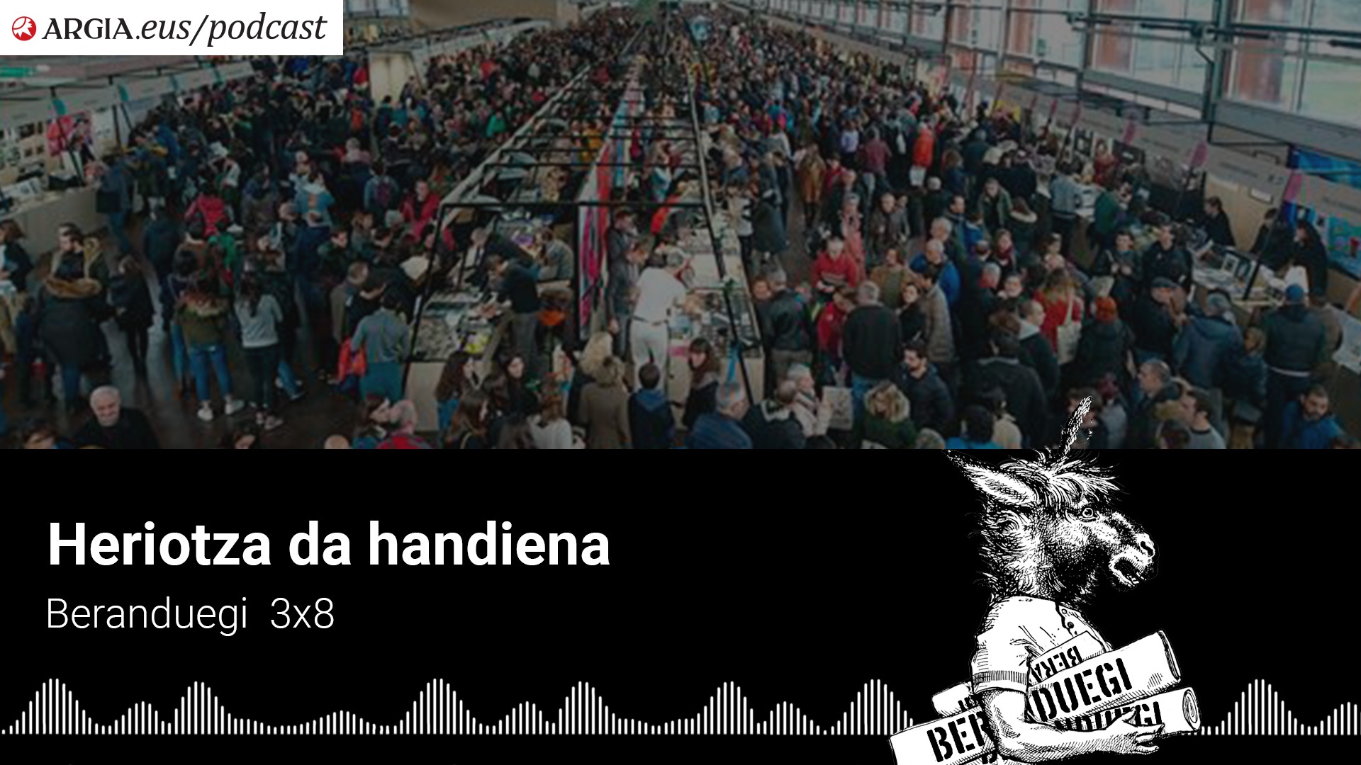 Beranduegi 3×8: Heriotza da handiena!