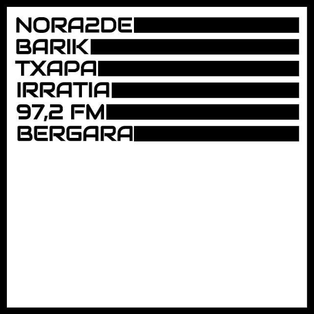 NORABIDE  BARIK  #58  –  Eguraldi  txarrari,  aurpegi  ona!