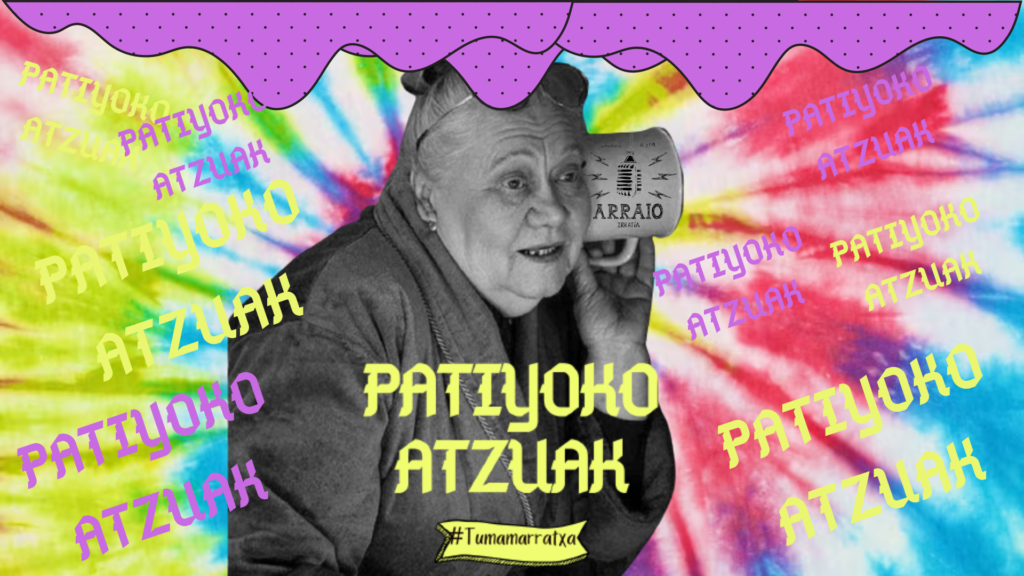 Patiyoko Atzuak 2.8: Lorea Zulaika!