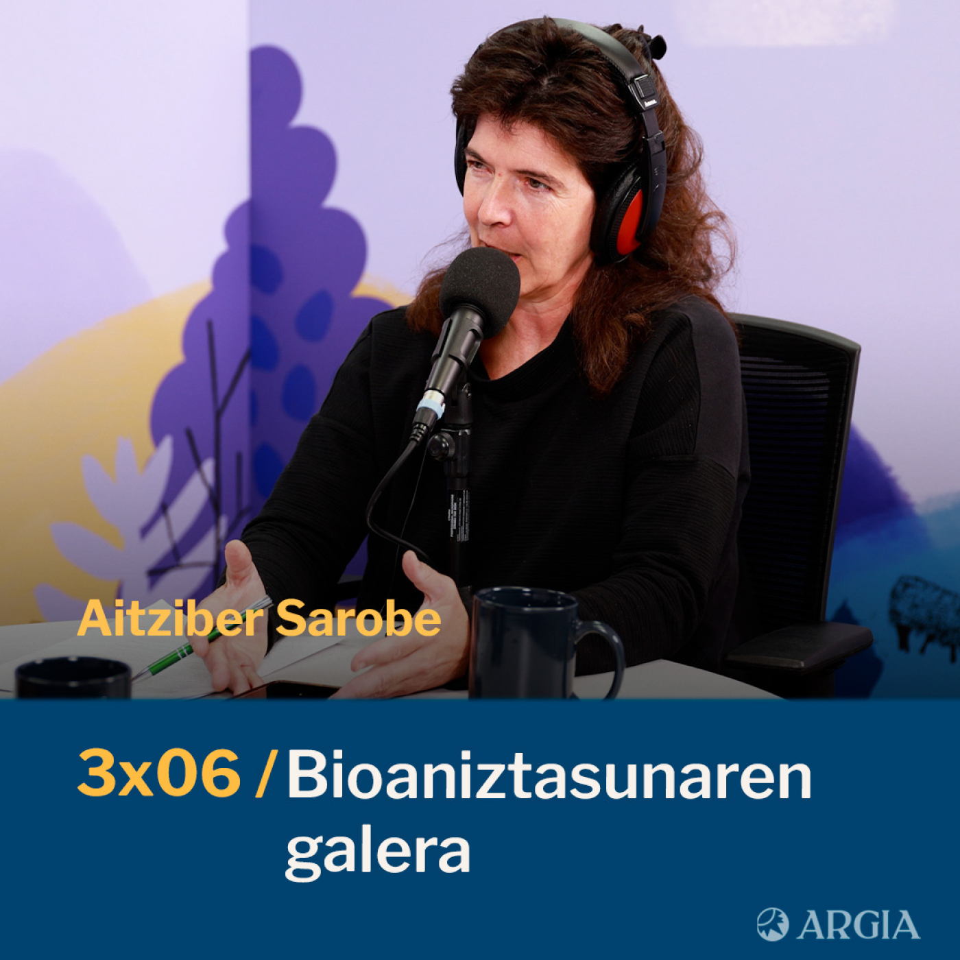 Egonarria 3×06: Bioaniztasunaren galera I Aitziber Sarobe