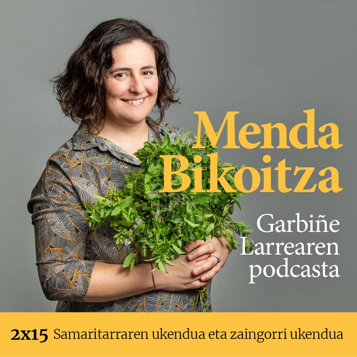 2×15: Samaritarraren ukendua eta zaingorri ukendua