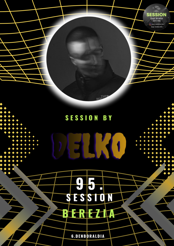 SESSION #95 The Delko.itz