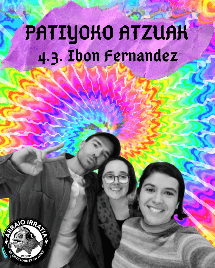 Patiyoko Atzuak 4.3. Ibon Fernandez
