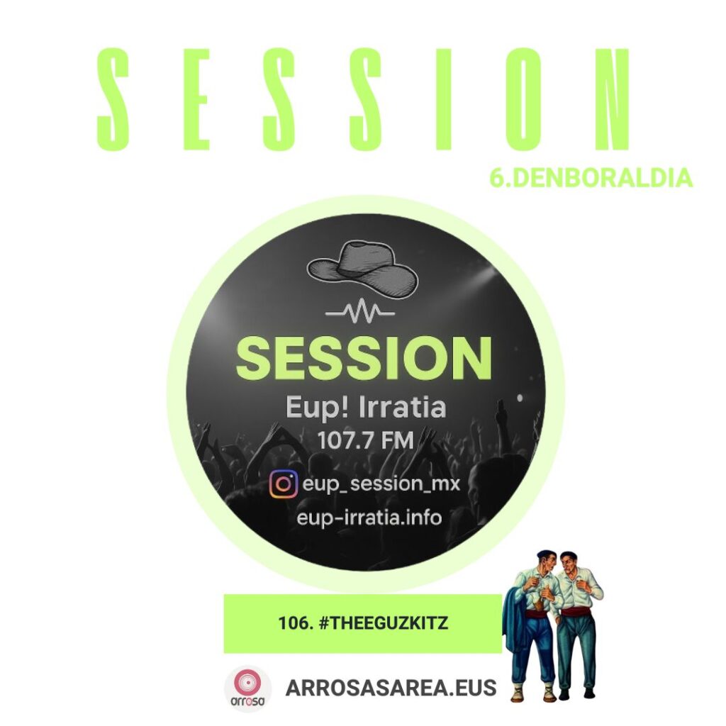 session #106 The Eguzkitz