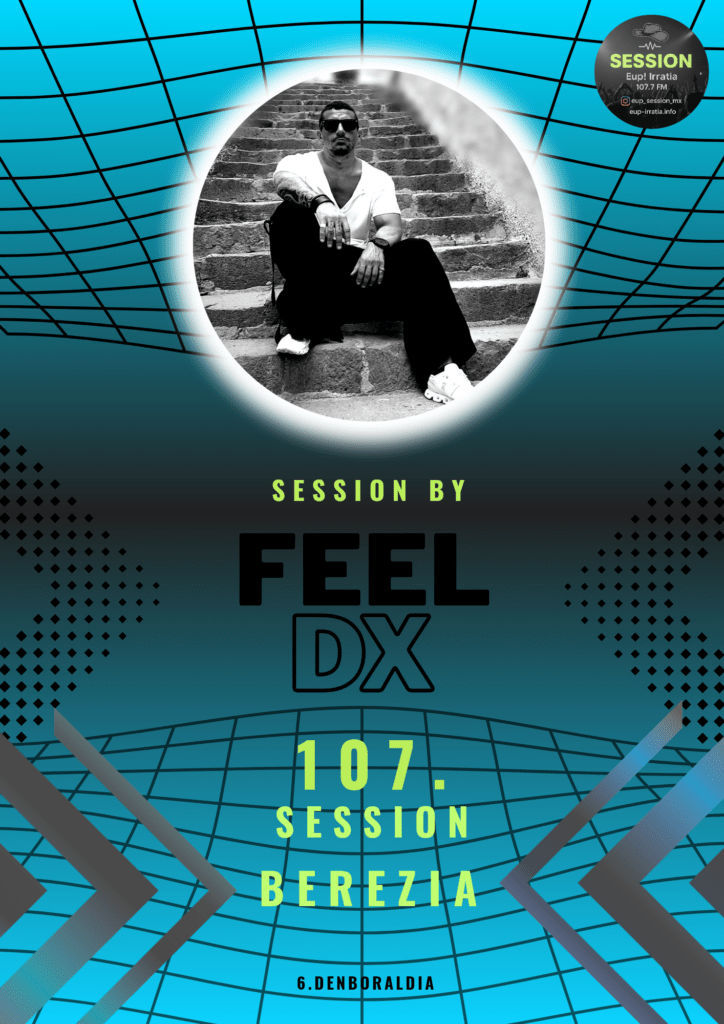 session #107 The Feel DX.itz