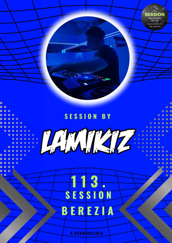session #113 The Lamikiz.itz2