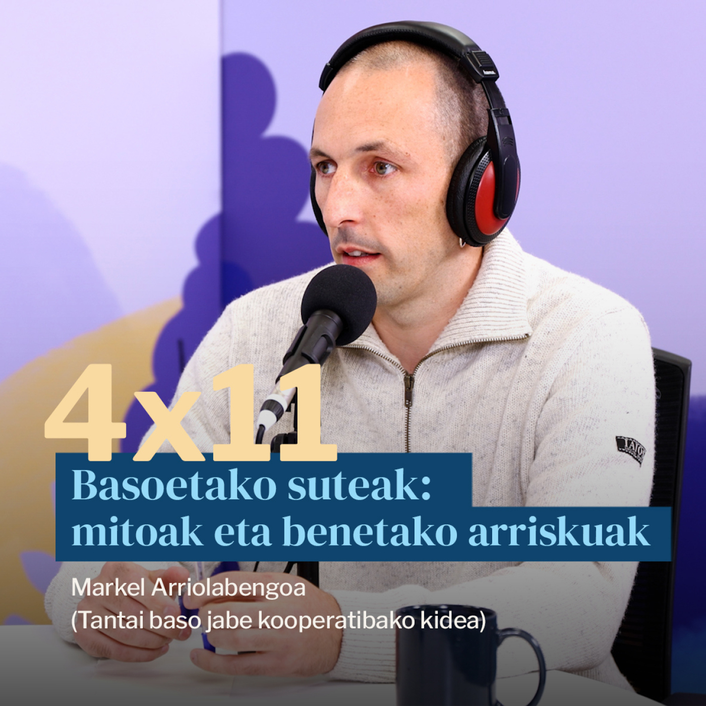 Egonarria 4×11: Basoetako suteak: mitoak eta benetako arriskuak