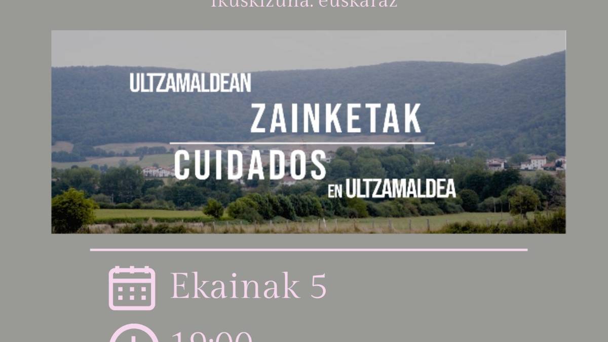 Zaintzen inguruko dokumentala ondu dute Ultzamaldean