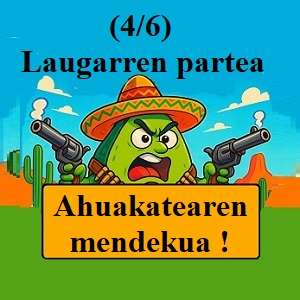 IRRATI-NOBELA: Guacamolearen gerra ! : « Ahuakatearen mendekua » (*4/6)