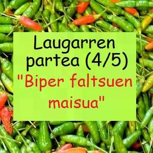 IRRATI NOBELA: BIPERRAREN GERLA ! : « Biper Faltsuen Maisua » (4/5)