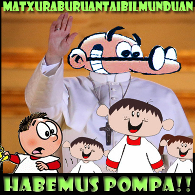 Matxura Buruan- Habemus pampa!